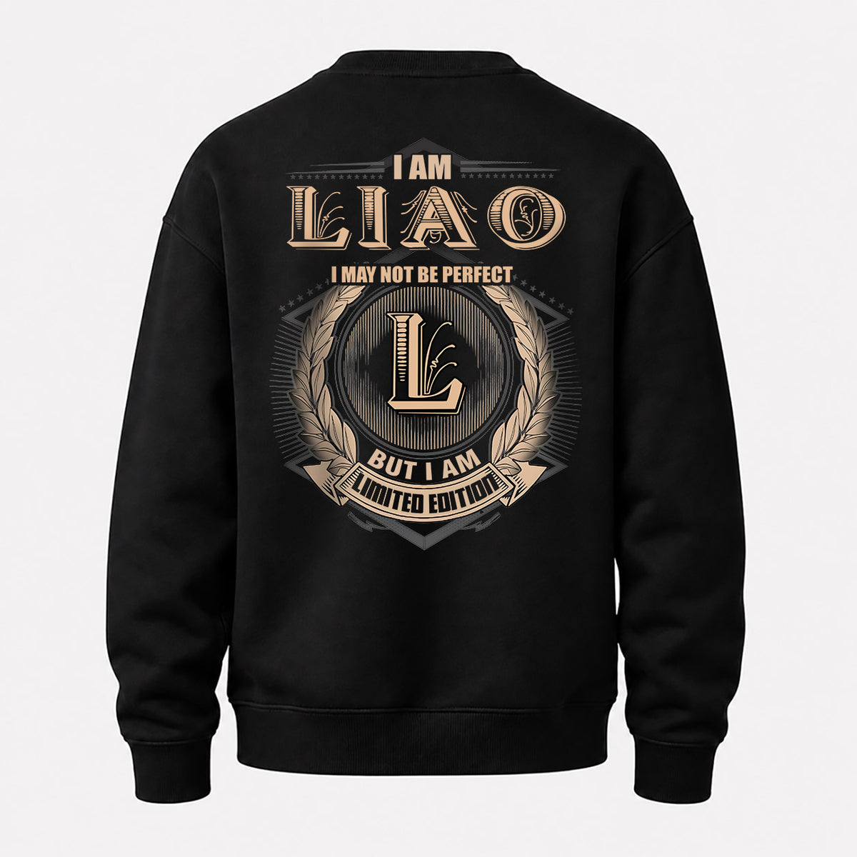 LIAO 2K-101–Personalized Name Quote Apparel “I Am NAME May Not Be Perfect But I Am Limited Edition”