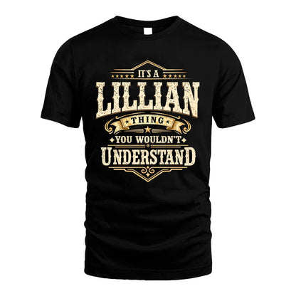 LILLIAN HH-F009–Personalized Name Quote Apparel “It’s an NAME Thing You Wouldn’t Understand”