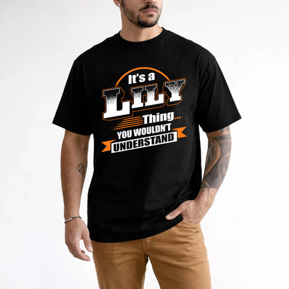 LILY HH88-K2-107–Personalized Name Quote Apparel “It’s a/an NAME Thing You Wouldn’t Understand”