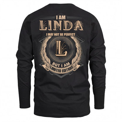 LINDA 2K-101–Personalized Name Quote Apparel “I Am NAME May Not Be Perfect But I Am Limited Edition”