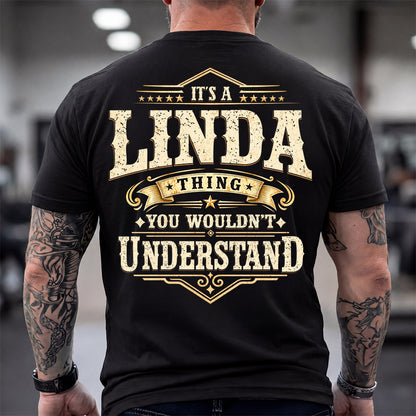 LINDA HH-F003–Personalized Name Quote Apparel “It’s an NAME Thing You Wouldn’t Understand”