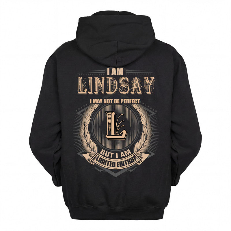 LINDSAY 2K-101–Personalized Name Quote Apparel “I Am NAME May Not Be Perfect But I Am Limited Edition”
