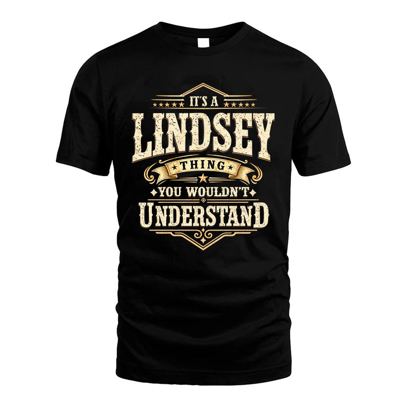 LINDSEY HH-F009–Personalized Name Quote Apparel “It’s an NAME Thing You Wouldn’t Understand”