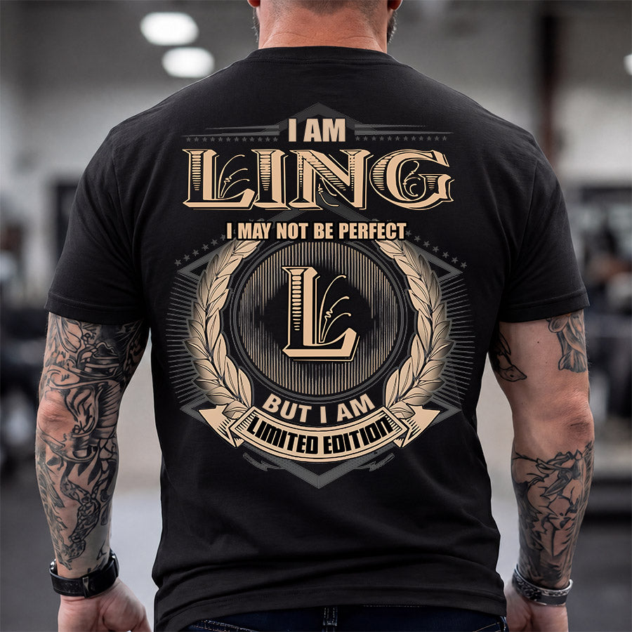 LING 2K-101–Personalized Name Quote Apparel “I Am NAME May Not Be Perfect But I Am Limited Edition”