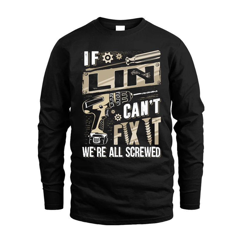 LIN HH-F001 Can’t Fix It, We’re All Screwed – Personalized Handyman T-Shirt