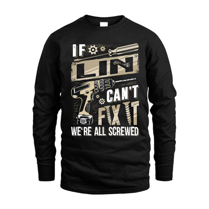 LIN HH-F001 Can’t Fix It, We’re All Screwed – Personalized Handyman T-Shirt