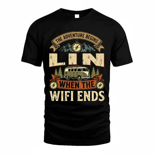 LIN TT898-K6-229 – Personalized Funny Camping Quote Apparel “The Adventure Begins When The WiFi Ends”