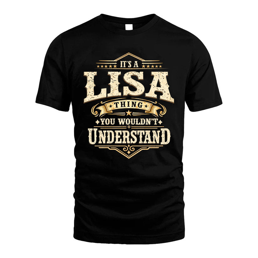 LISA HH-F009–Personalized Name Quote Apparel “It’s an NAME Thing You Wouldn’t Understand”