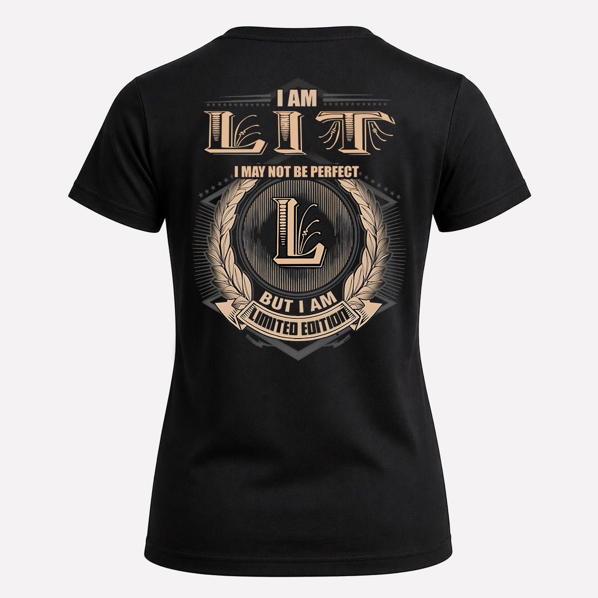 LIT 2K-101–Personalized Name Quote Apparel “I Am NAME May Not Be Perfect But I Am Limited Edition”
