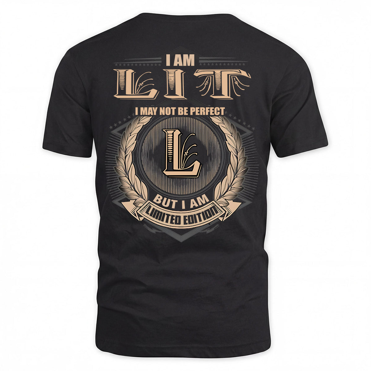 LIT 2K-101–Personalized Name Quote Apparel “I Am NAME May Not Be Perfect But I Am Limited Edition”