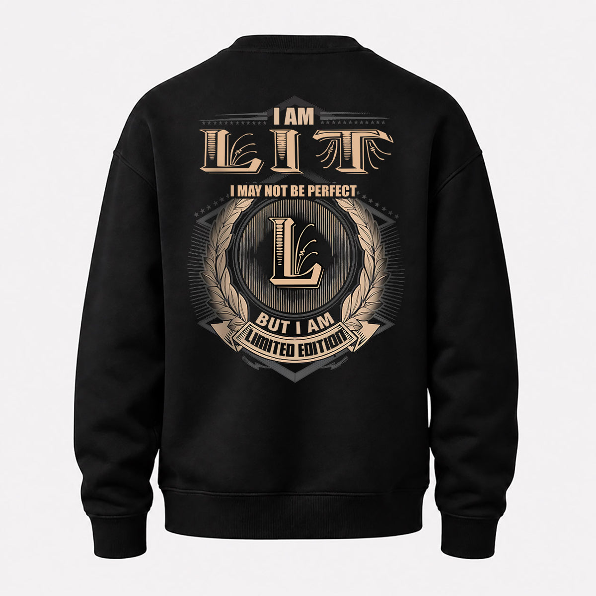 LIT 2K-101–Personalized Name Quote Apparel “I Am NAME May Not Be Perfect But I Am Limited Edition”