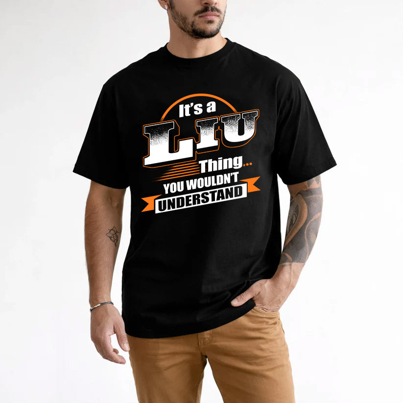 LIU HH88-K2-107–Personalized Name Quote Apparel “It’s a/an NAME Thing You Wouldn’t Understand”