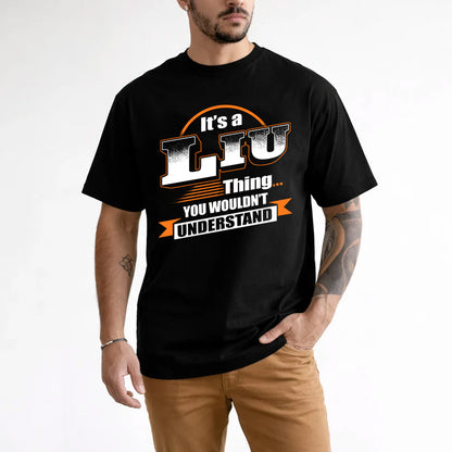 LIU HH88-K2-107–Personalized Name Quote Apparel “It’s a/an NAME Thing You Wouldn’t Understand”