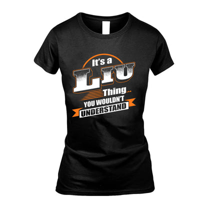 LIU HH88-K2-107–Personalized Name Quote Apparel “It’s a/an NAME Thing You Wouldn’t Understand”