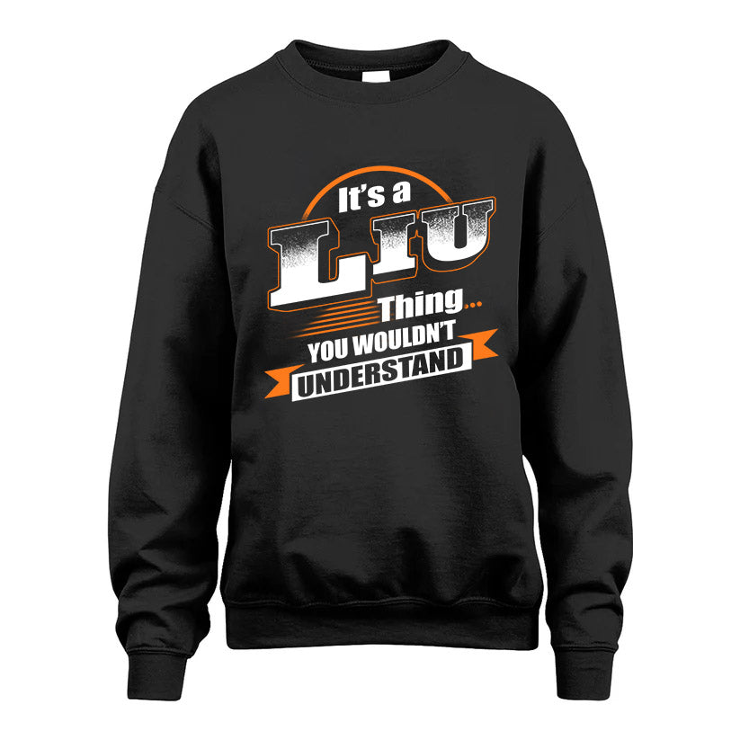 LIU HH88-K2-107–Personalized Name Quote Apparel “It’s a/an NAME Thing You Wouldn’t Understand”