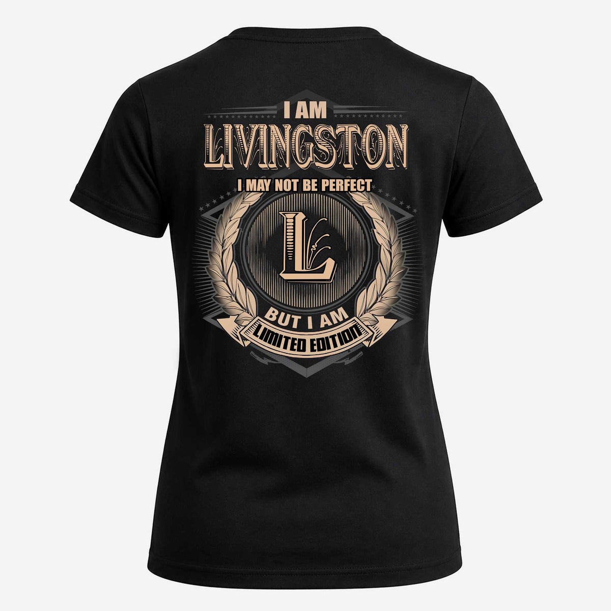 LIVINGSTON 2K-101–Personalized Name Quote Apparel “I Am NAME May Not Be Perfect But I Am Limited Edition”