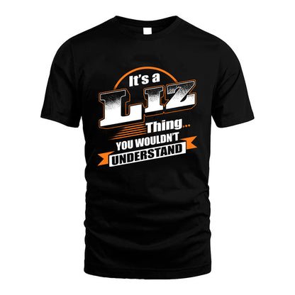 LIZ HH88-K2-107–Personalized Name Quote Apparel “It’s a/an NAME Thing You Wouldn’t Understand”