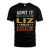 LIZ HH88-K2–Personalized Funny Quote Apparel “Life Without NAME Would Be Boring”