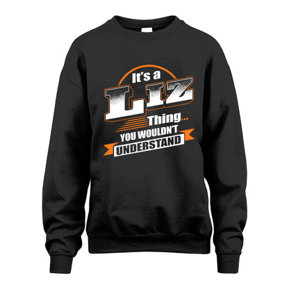 LIZ HH88-K2-107–Personalized Name Quote Apparel “It’s a/an NAME Thing You Wouldn’t Understand”