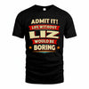 LIZ HH88-K2-106–Personalized Funny Quote Apparel “Life Without NAME Would Be Boring”