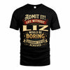 LIZ TP65-K5-268–Personalized Funny Quote Apparel “Life Without NAME Would Be Boring”