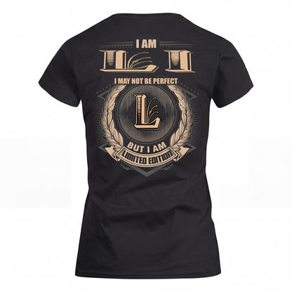 LI 2K-101–Personalized Name Quote Apparel “I Am NAME May Not Be Perfect But I Am Limited Edition”