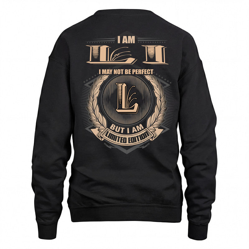 LI 2K-101–Personalized Name Quote Apparel “I Am NAME May Not Be Perfect But I Am Limited Edition”