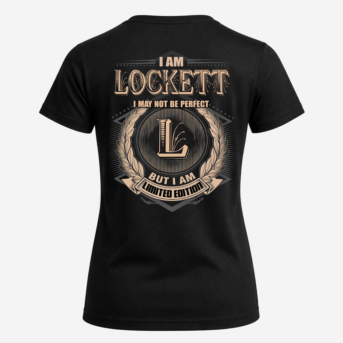 LOCKETT 2K-101–Personalized Name Quote Apparel “I Am NAME May Not Be Perfect But I Am Limited Edition”