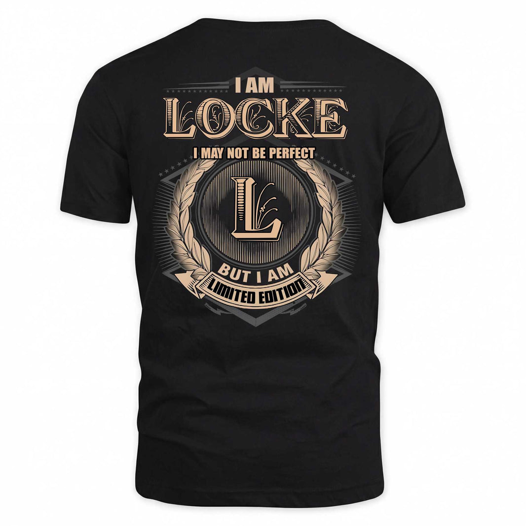 LOCKE 2K-101–Personalized Name Quote Apparel “I Am NAME May Not Be Perfect But I Am Limited Edition”