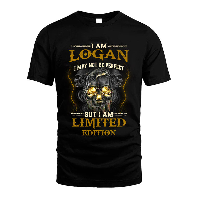 I Am Logan, I May Not Be Perfect, But I Am Limited Edition – Personalized Skull T-Shirt