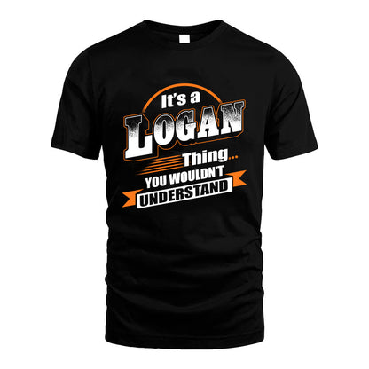 LOGAN HH88-K2-107–Personalized Name Quote Apparel “It’s a/an NAME Thing You Wouldn’t Understand”