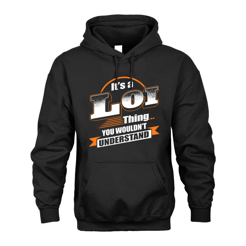 LOI HH88-K2-107–Personalized Name Quote Apparel “It’s a/an NAME Thing You Wouldn’t Understand”