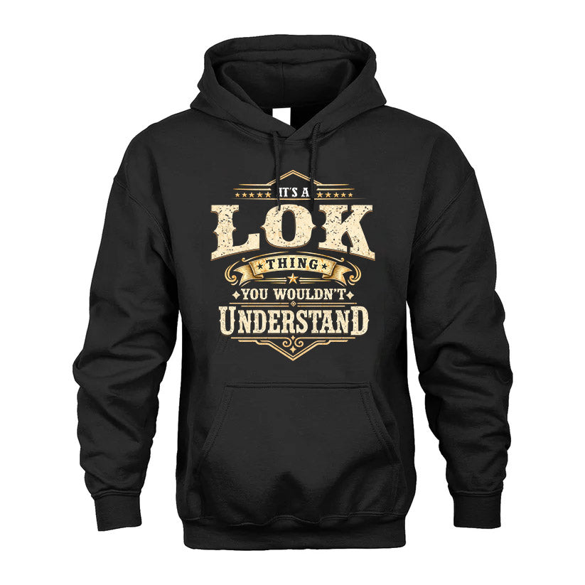 LOK HH-F009–Personalized Name Quote Apparel “It’s an NAME Thing You Wouldn’t Understand”