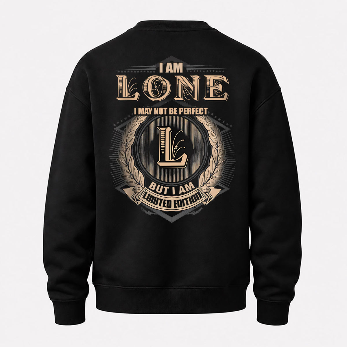 LONE 2K-101–Personalized Name Quote Apparel “I Am NAME May Not Be Perfect But I Am Limited Edition”