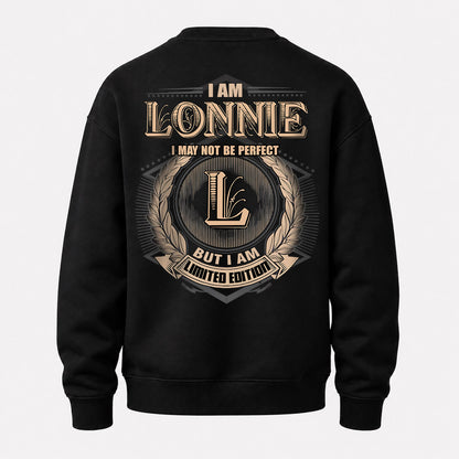 LONNIE 2K-101–Personalized Name Quote Apparel “I Am NAME May Not Be Perfect But I Am Limited Edition”
