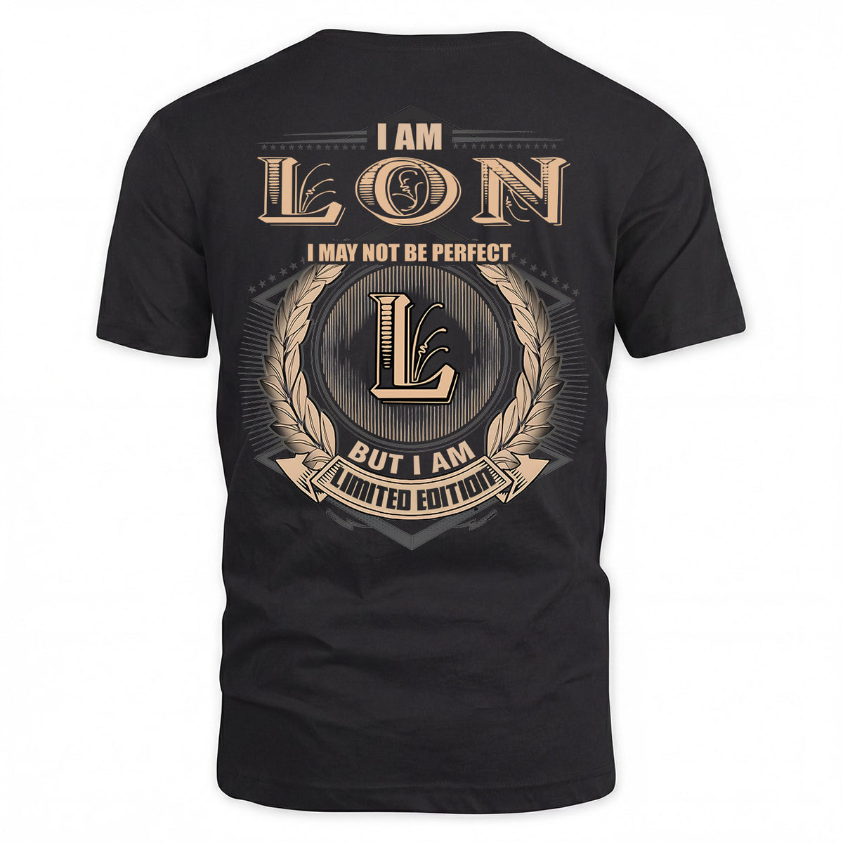 LON 2K-101–Personalized Name Quote Apparel “I Am NAME May Not Be Perfect But I Am Limited Edition”
