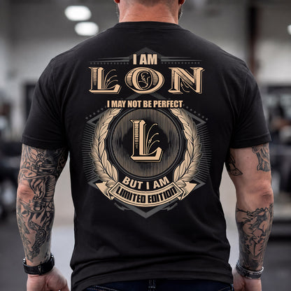 LON 2K-101–Personalized Name Quote Apparel “I Am NAME May Not Be Perfect But I Am Limited Edition”