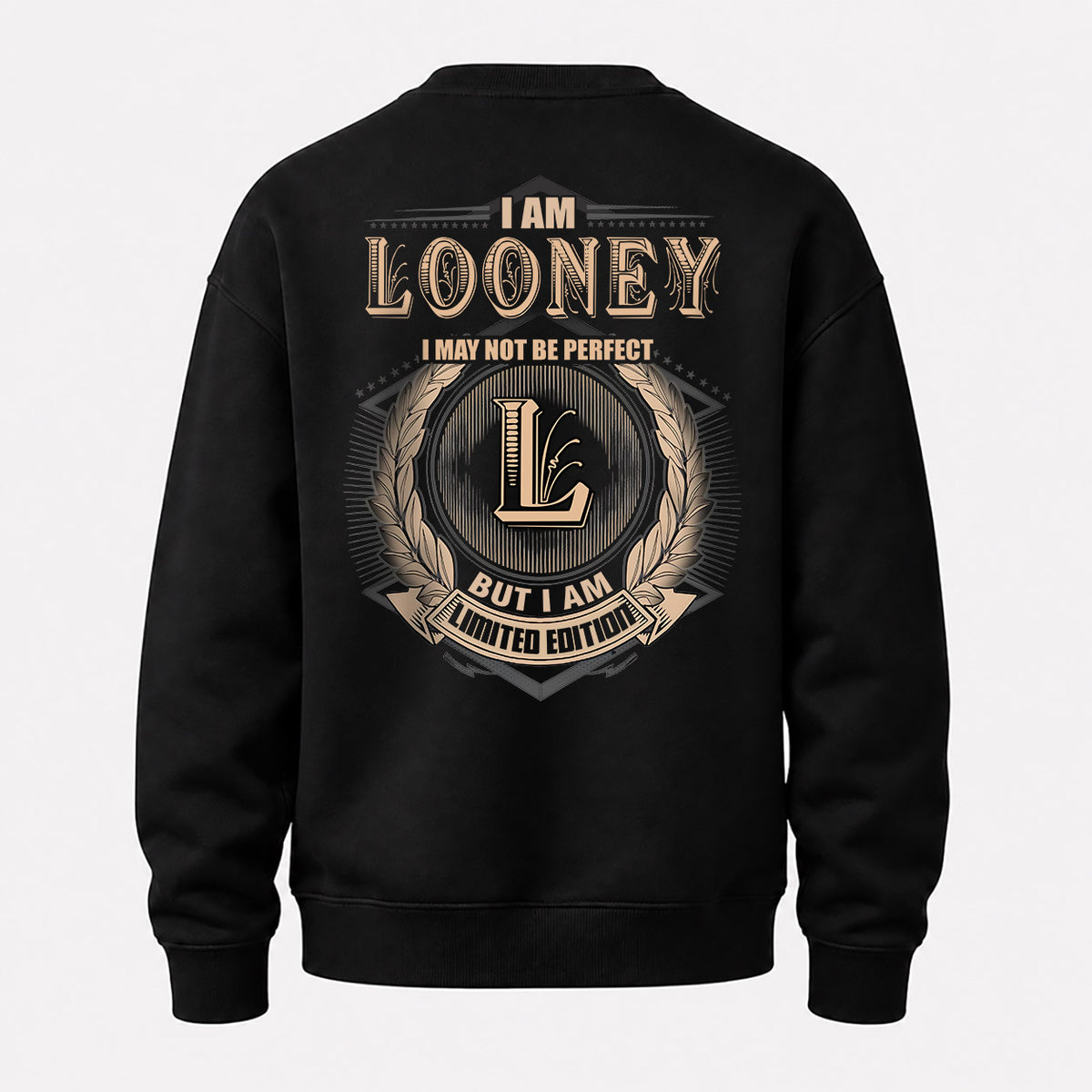LOONEY 2K-101–Personalized Name Quote Apparel “I Am NAME May Not Be Perfect But I Am Limited Edition”