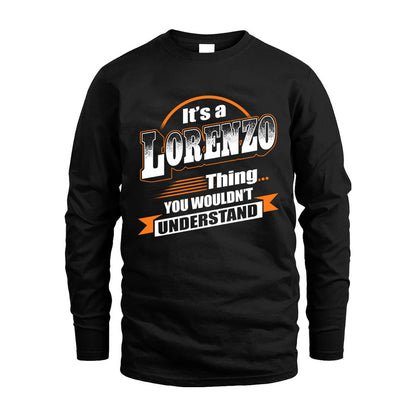 LORENZO HH88-K2-107–Personalized Name Quote Apparel “It’s a/an NAME Thing You Wouldn’t Understand”