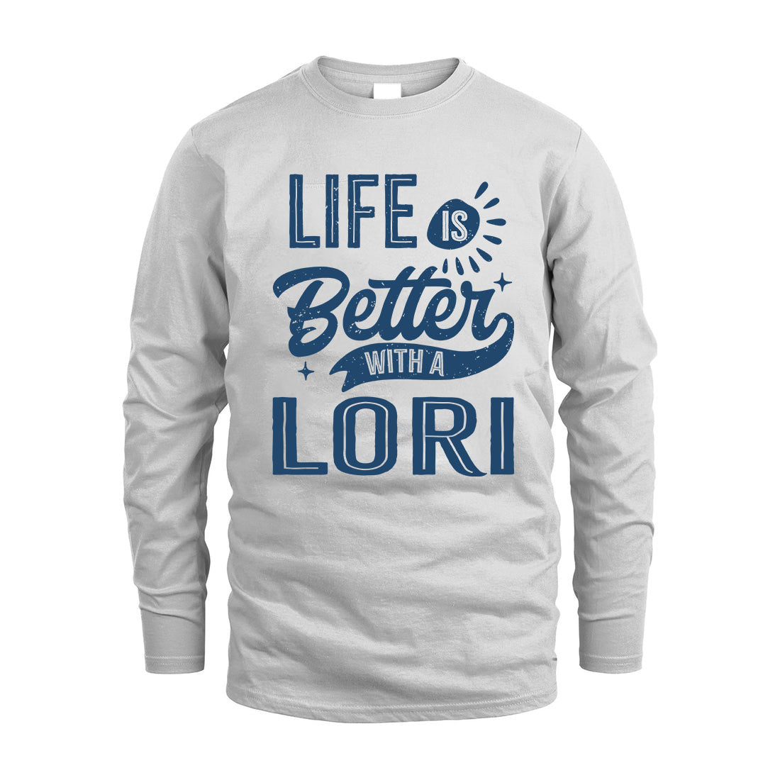 LORI HH88-K2–Personalized Name Quote T-Shirt Life Is Better With Unisex Gift