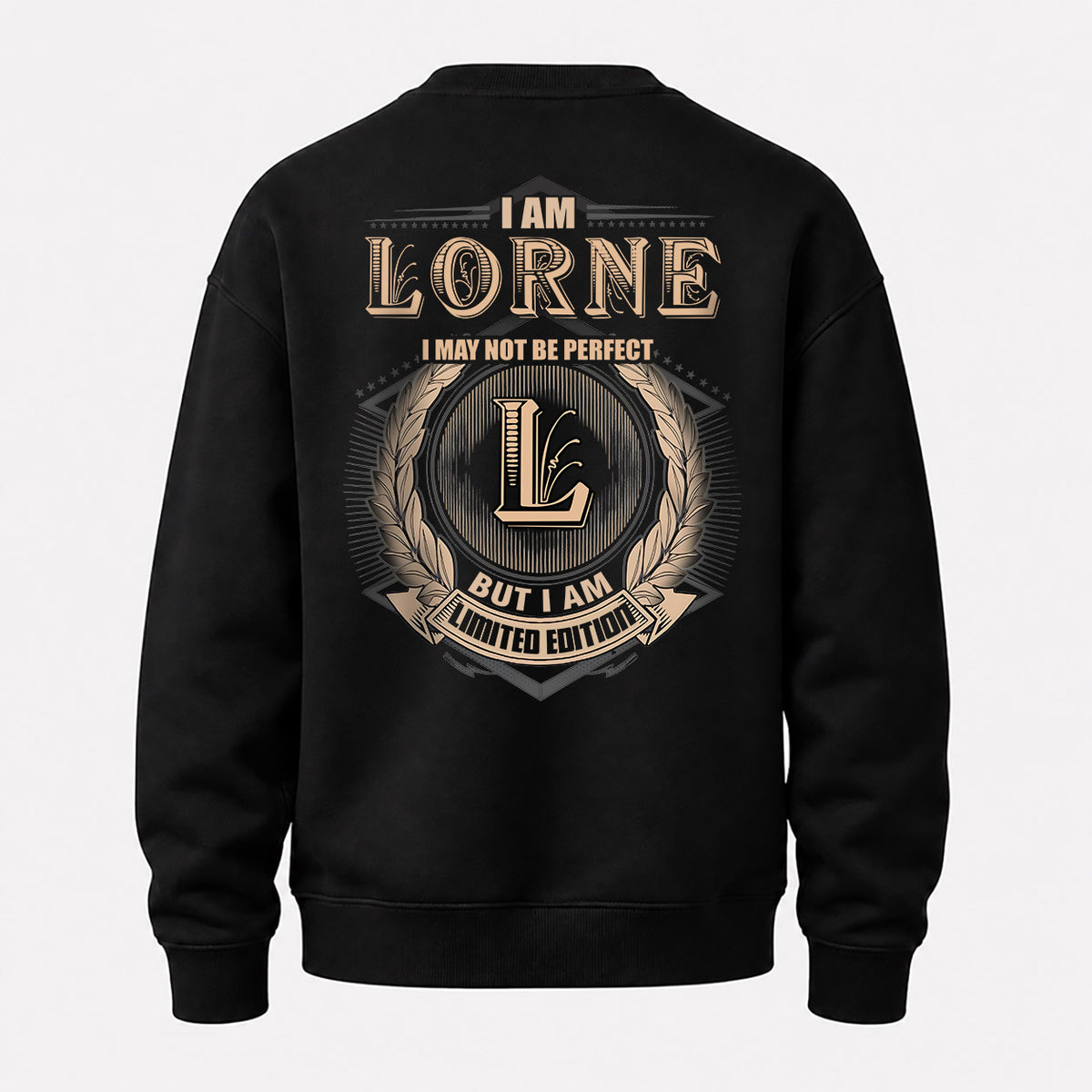 LORNE 2K-101–Personalized Name Quote Apparel “I Am NAME May Not Be Perfect But I Am Limited Edition”