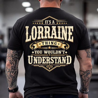 LORRAINE HH-F003–Personalized Name Quote Apparel “It’s an NAME Thing You Wouldn’t Understand”