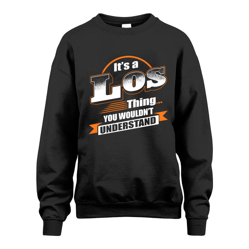 LOS HH88-K2-107–Personalized Name Quote Apparel “It’s a/an NAME Thing You Wouldn’t Understand”
