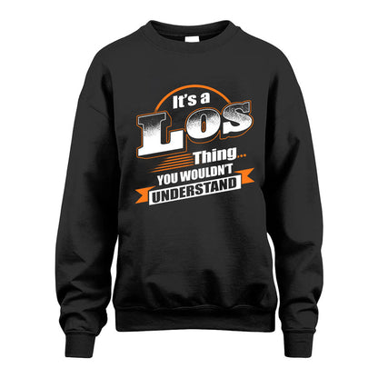 LOS HH88-K2-107–Personalized Name Quote Apparel “It’s a/an NAME Thing You Wouldn’t Understand”