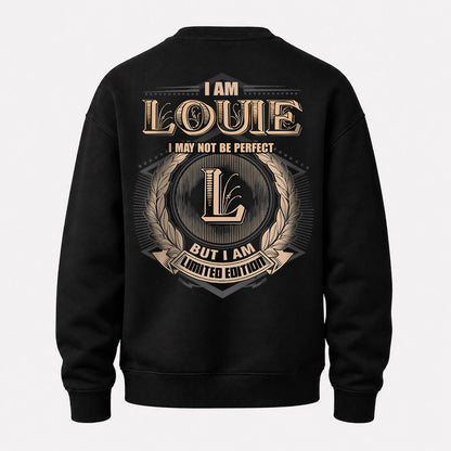 LOUIE 2K-101–Personalized Name Quote Apparel “I Am NAME May Not Be Perfect But I Am Limited Edition”