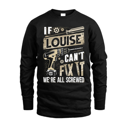 LOUISE HH-F001 Can’t Fix It, We’re All Screwed – Personalized Handyman T-Shirt