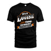 LOUISE HH88-K2-107–Personalized Name Quote Apparel “It’s a/an NAME Thing You Wouldn’t Understand”