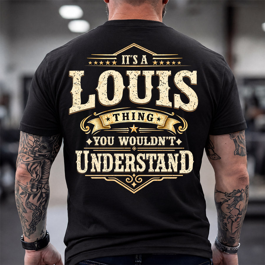 LOUIS HH-F003–Personalized Name Quote Apparel “It’s an NAME Thing You Wouldn’t Understand”