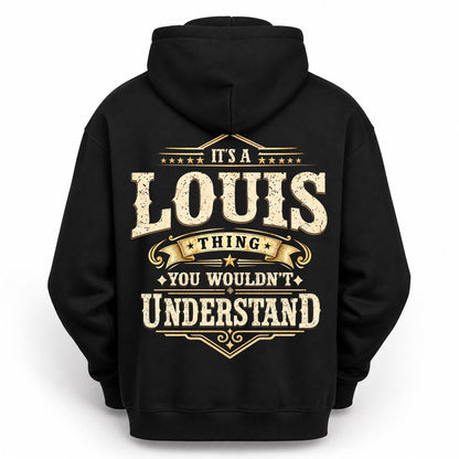 LOUIS HH-F003–Personalized Name Quote Apparel “It’s an NAME Thing You Wouldn’t Understand”