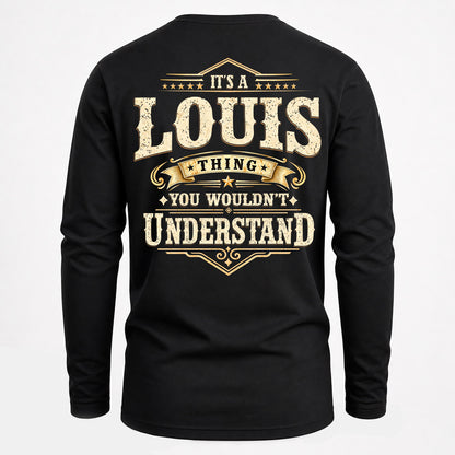 LOUIS HH-F003–Personalized Name Quote Apparel “It’s an NAME Thing You Wouldn’t Understand”